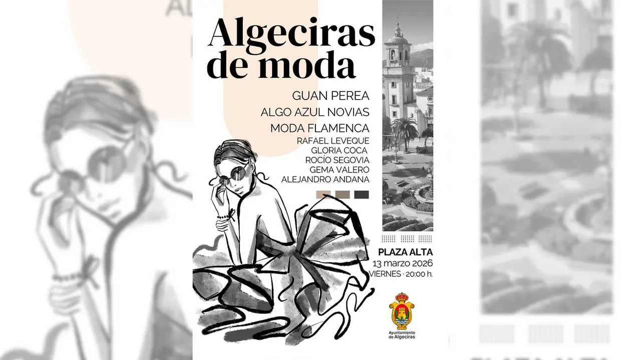 Cartel anunciador del evento &ldquo;Algeciras de Moda&rdquo;, que se celebrar&aacute; en la Plaza Alta el pr&oacute;ximo 13 de marzo.