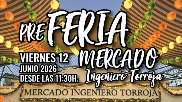 El mercado Ingeniero Torroja se vestir&aacute; de feria este viernes con actividades, m&uacute;sica y gastronom&iacute;a